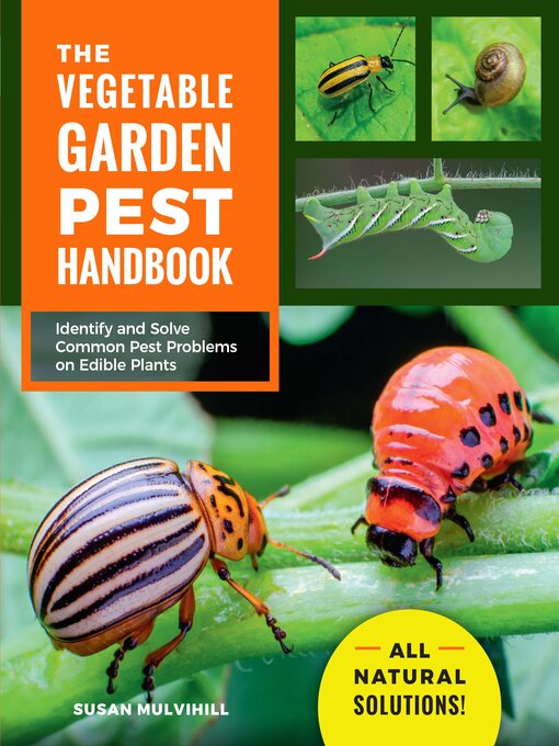 Title details for The Vegetable Garden Pest Handbook by Susan Mulvihill - Wait list